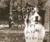 Good Dog, Happy Man