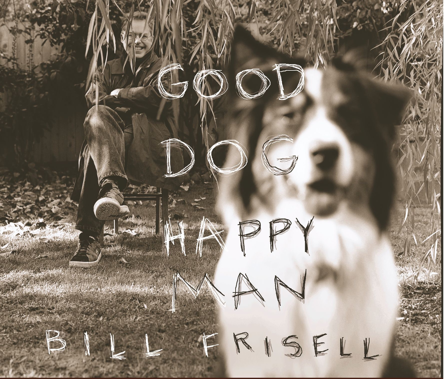 Good Dog, Happy Man by Bill Frisell album cover
