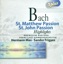 Bach: St. Matthew Passion (Highlights) - St. John Passion (Highlights)
