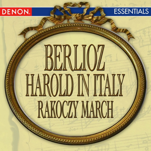 Berlioz: Harold In Italy & Racoczy March