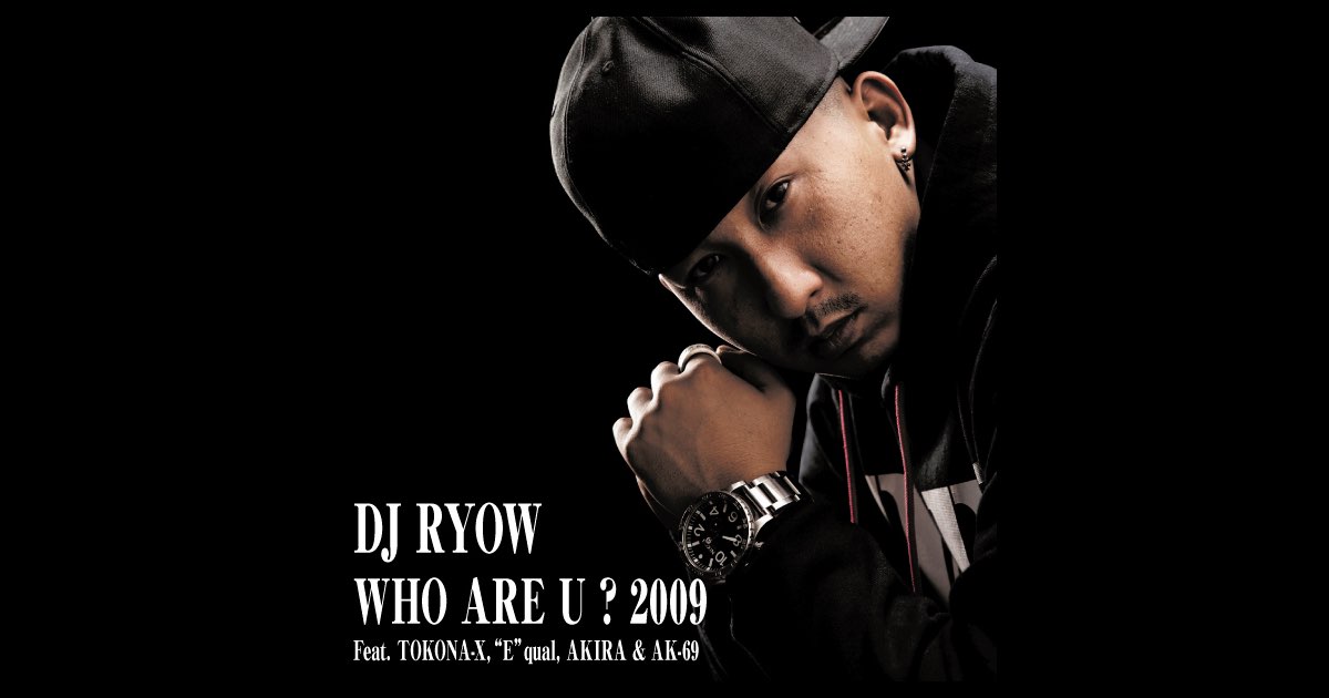 WHO ARE YOU? 2009 (feat. TOKONA-X, E-qual, AKIRA & AK-69) - Single