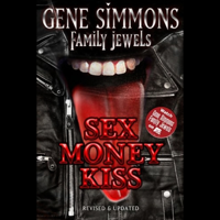 Gene Simmons - Sex Money Kiss (Unabridged) artwork