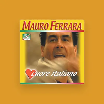 Listen to Mauro Ferrara, watch music videos, read bio, see tour dates & more!