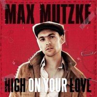 High On Your Love - Single - Max Mutzke