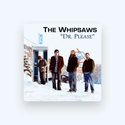 Listen to The Whipsaws, watch music videos, read bio, see tour dates & more!