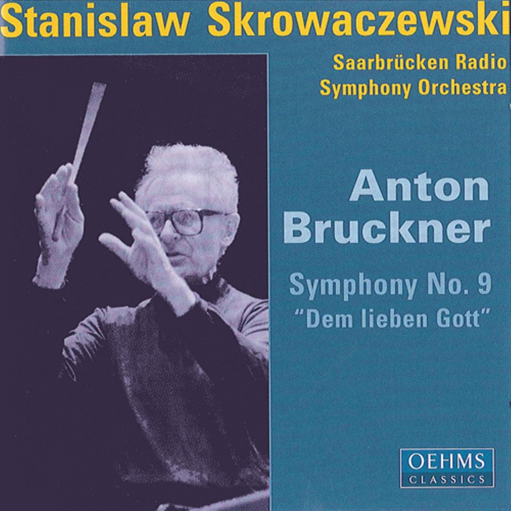 Обложка альбома «Bruckner, A.: Symphony No. 9, "Dem lieben Gott"» — Saarbrucken Radio Symphony Orchestra & Stanisław Skrowaczewski