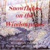 Snowflakes On the Windowpanes