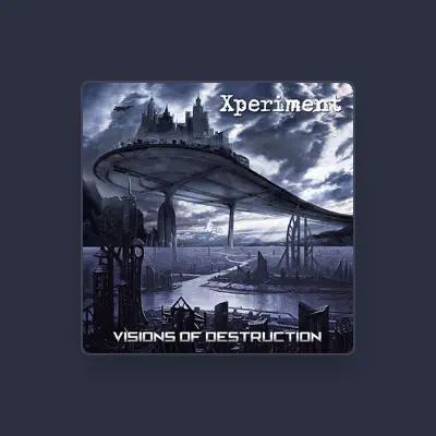 Listen to Xperiment, watch music videos, read bio, see tour dates & more!