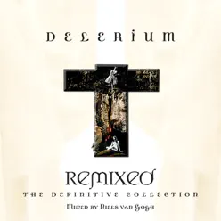 Remixed - The Definitive Collection - Delerium