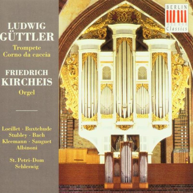 Обложка альбома «Works for Trumpet, Corno da caccia & Organ» — Friedrich Kircheis & Ludwig Guettler