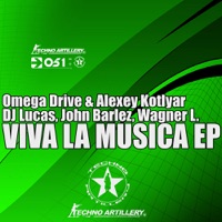 Viva La Musica - EP - Omega Drive, Alexey Kotlyar, Dj Lucas, John Barlez & Wagner L.
