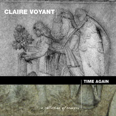Time Again - Claire Voyant Time Again - Claire Voyant