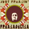 Freakadelika - just freakin (original mix)