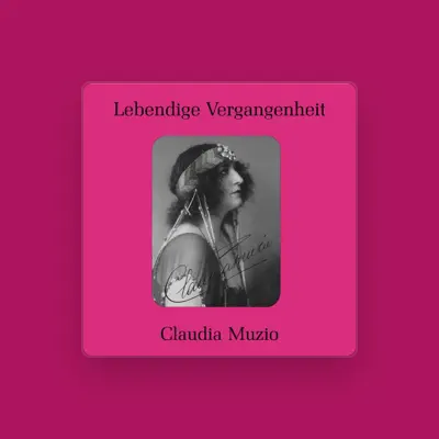 Listen to Claudia Muzio, watch music videos, read bio, see tour dates & more!