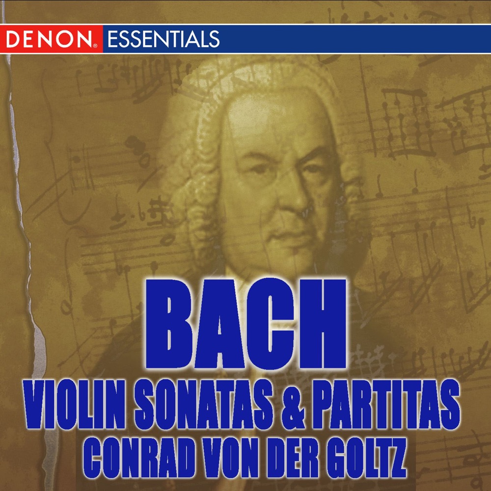 Обложка альбома «J.S. Bach: Violin Sonatas & Partitas BWV 1001-1006» — Conrad von der Goltz
