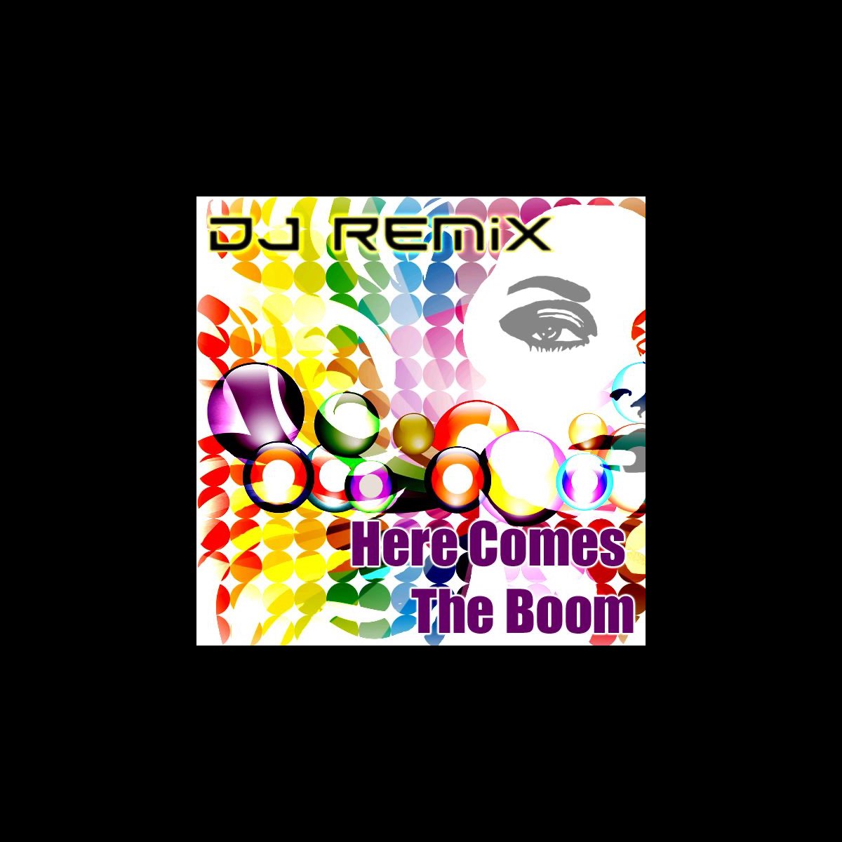 ‎Here Comes the Boom Single Album by DJ Remix Apple Music