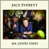 Jace Everett - Angry Hostile Ugly