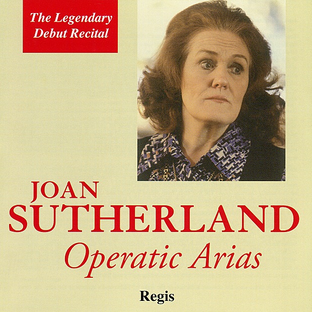 Обложка альбома «Joan Sutherland performs Operatic Arias - The Debut Recital» — Dame Joan Sutherland, Orchestre de la Société des Concerts du Conservatoire & Nello Santi
