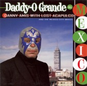 Danny Amis With Lost Acapulco - Azteca a Go-Go