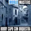 Bobby Capo and His Orchestra - Piel Canela