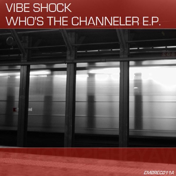 Who's The Channeler E.P.