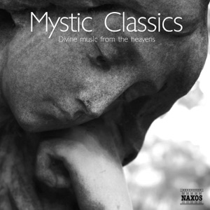 Mystic Classics: Divine Music from the Heavens