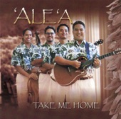 'Ale'a - Take Me Home