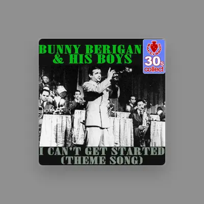 Listen to Bunny Berigan and His Boys, watch music videos, read bio, see tour dates & more!