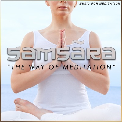 Samsara (The way of meditation)