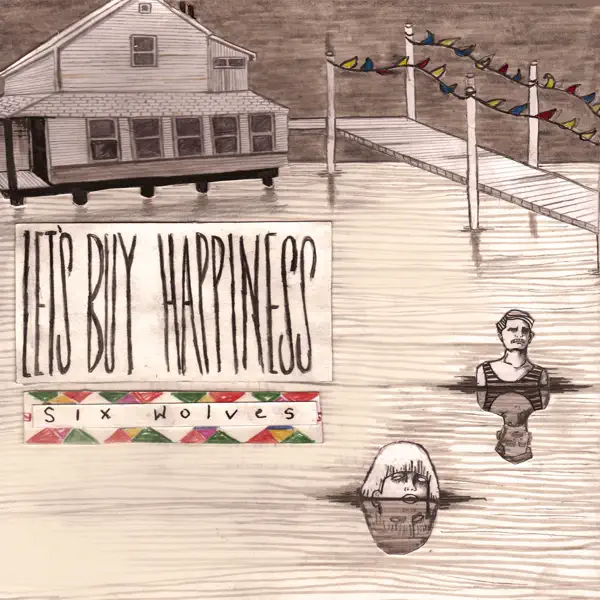 Six Wolves — Let's Buy Happiness