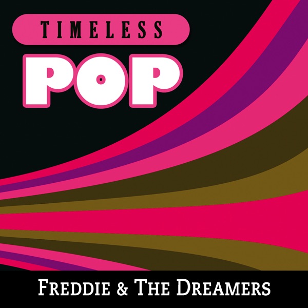 Timeless Pop: Freddie & The Dreamers