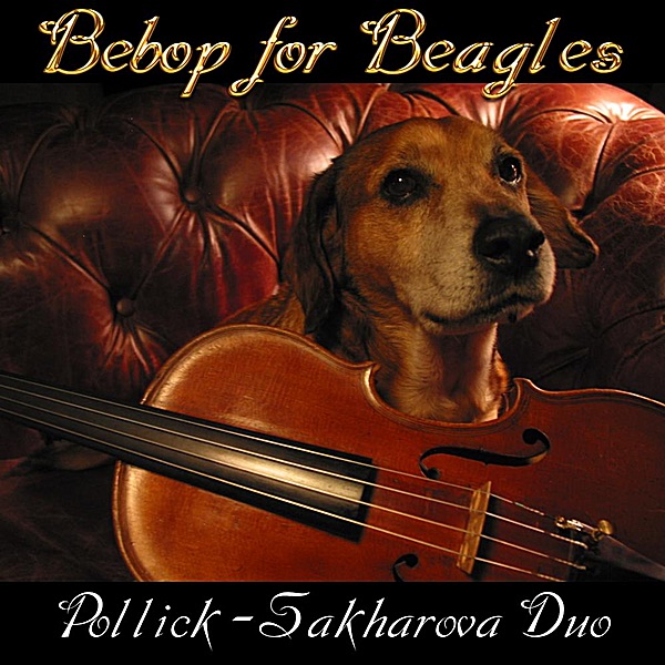 Обложка альбома «Bebop for Beagles» — Karen Bentley Pollick & Julia Sakharova