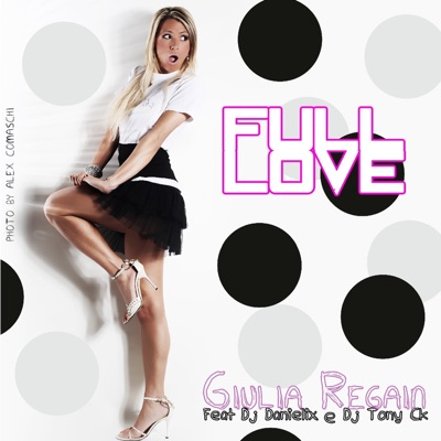 Full Love (feat. Dj Danielix & Dj Tony Ck) - Single