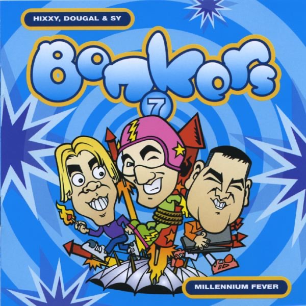 Bonkers, Vol. 7 - Millennium Fever