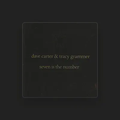 Listen to Dave Carter & Tracy Grammer, watch music videos, read bio, see tour dates & more!