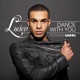 Dance With You Remixes feat Mann Single