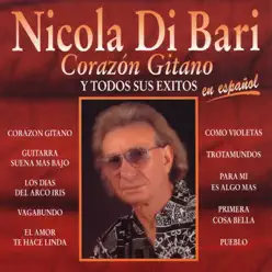 Corazon Gitano y Todos Sus Exitos - Nicola di Bari