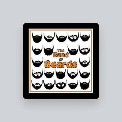 Listen to The Band of Beards, watch music videos, read bio, see tour dates & more!