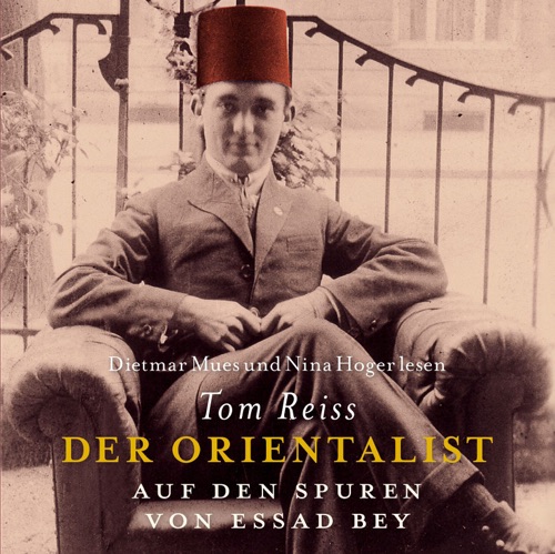 Der Orientalist. Auf den Spuren von Essad Bey cover
