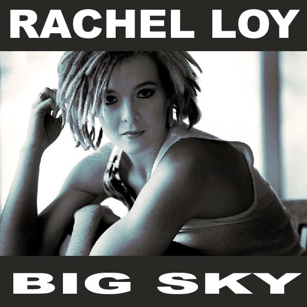 Обложка альбома «Big Sky» — Rachel Loy