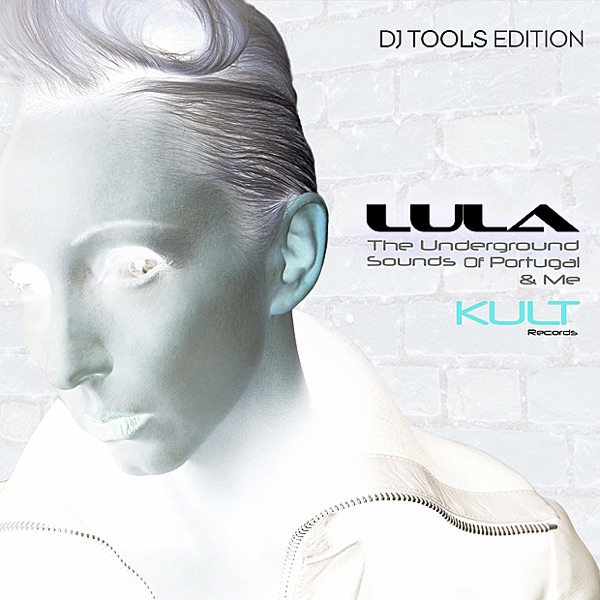 Kult Records Presents: The Underground Sounds of Portugal and Me (DJ Tools Edition)