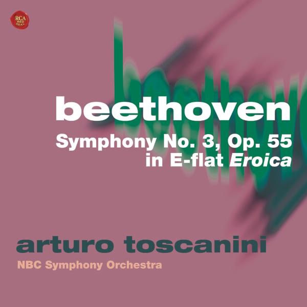 Beethoven: Symphony No. 3, Op. 55 In E-flat ,"Eroica"