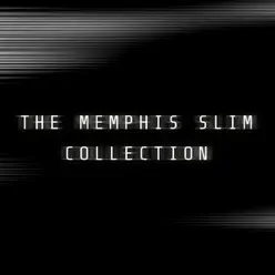 The Memphis Slim Collection - Memphis Slim