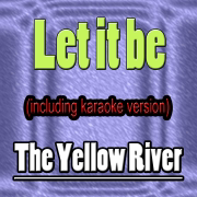 Let It Be (Karaoke Instrumental) - The Yellow River
