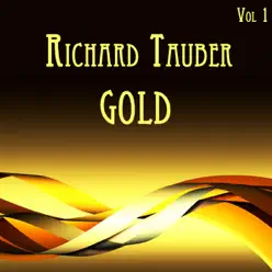 Richard Tauber Gold - Richard Tauber Richard Tauber Gold - Richard Tauber