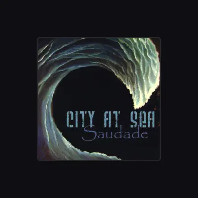 Listen to City At Sea, watch music videos, read bio, see tour dates & more!