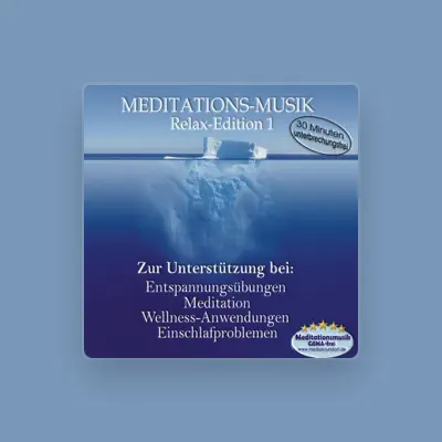 Listen to Meditationsmusik, watch music videos, read bio, see tour dates & more!