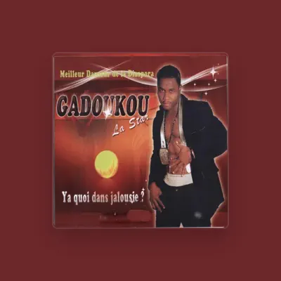 Listen to Gadoukou la star, watch music videos, read bio, see tour dates & more!