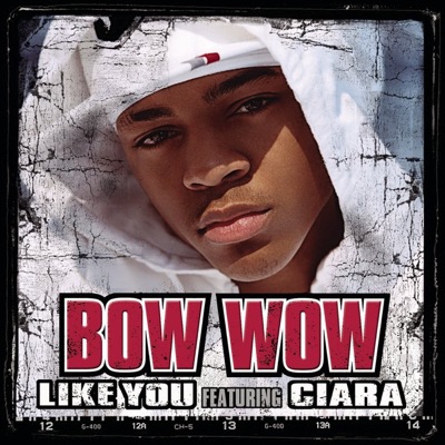 Bow Wow - Like You (feat. Ciara) [Call Out Hook]