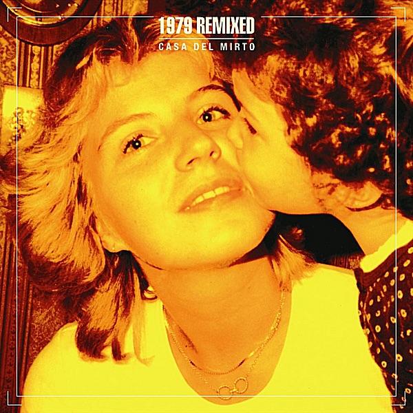 Обложка альбома «1979 Remixed» — Casa del Mirto
